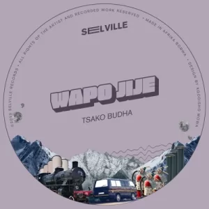 WAPO Jije – Tsako Budha (Original Mix)