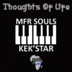 Mfr Souls – Thoughts Of Life