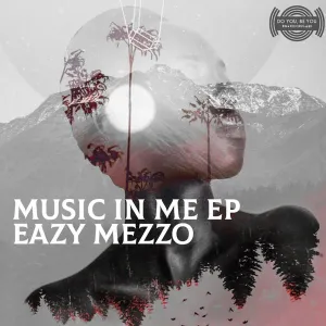 Eazy Mezzo – Music in Me