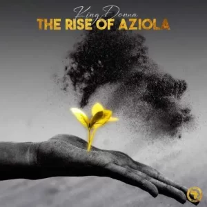 KingDonna – Rise Of Aziola Mp3 Download