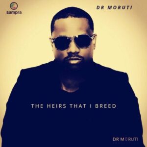Dr Moruti – The Heirs That I Breed Mp3 Download