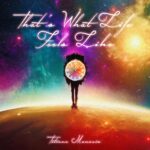 Tatiana Manaois – That’s What Life Feels Like