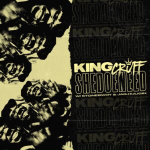 King Cruff Ft. Stonebwoy & Jag.Huligin – Shedoeneed