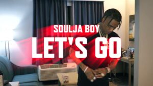 Soulja Boy (DRACO) – Let’s Go!