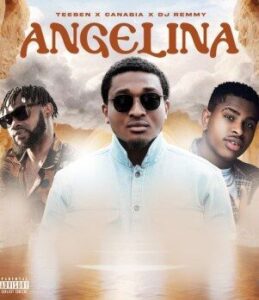 Teeben Ft. Canabia & Dj Remmy – Angelina