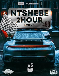 Ntshebe – 2 Hour Drive Episode 98 Mix Mp3 Download