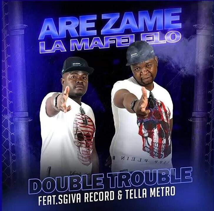 The Double Trouble Ft. Tella Metro & Sgiva Record – Are Zame Lamafelelo Mp3 Download