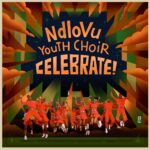 Ndlovu Youth Choir – Let The Sunshine In