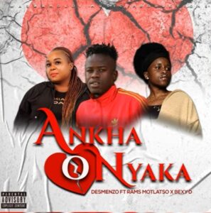 Desmenzo – Ankha O Nyaka Ft. Rams Motlatso & Bexy D Mp3 Download