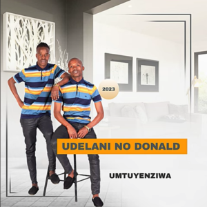 uDelani noDonald – Umntuyenziwa