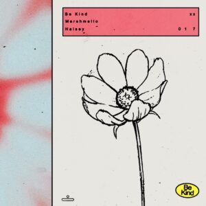Marshmello Ft. Halsey – Be Kind