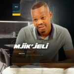 Mjikjeli – Awomtshela