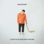 Sam Fischer – Carry It Well