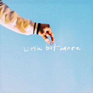 Suriel Hess – Little Bit More