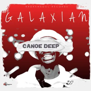Canoe Deep – Something About You (Galaxian Touch Mix) Ft. Lil Kay Mp3 Download