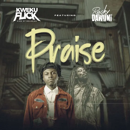 Kweku Flick & Rocky Dawuni – Praise Mp3 Download